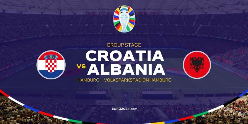 Soi kèo Croatia Albania nhận định kèo Croatia Albania Cakhia