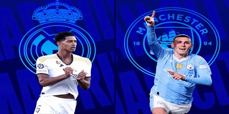 man city đấu với real madrid Yếu tố ảnh hưởng khi Man City đấu với Real Madrid